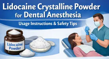 Lidocaine Crystalline Powder for Dental Anesthesia: Usage Instructions and Safety Tips